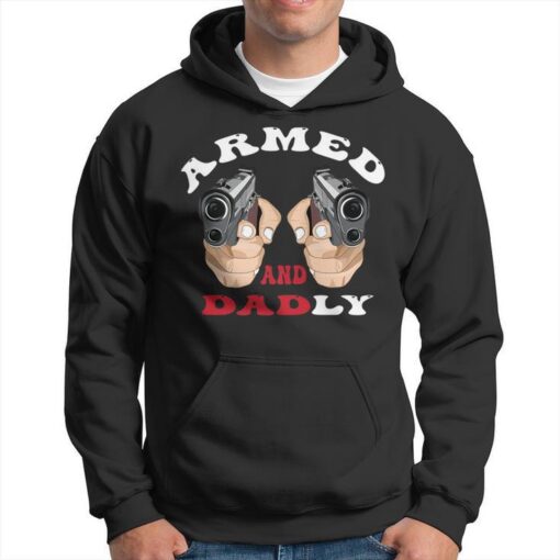 armed and dadly funny deadly father for fathers days hoodie 20230531063716 k4lofjtg