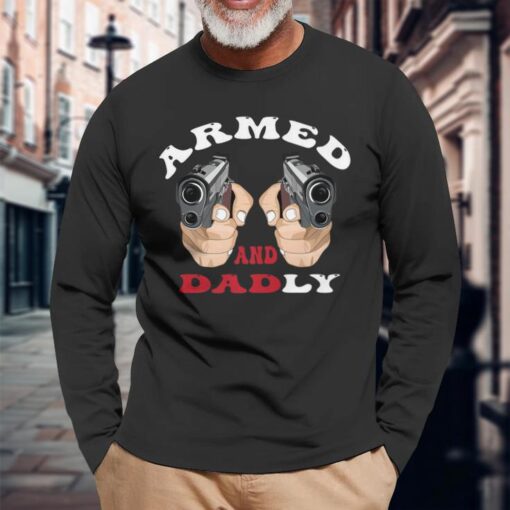 armed dadly deadly father fathers days long shirt 20230531063716 k4lofjtg