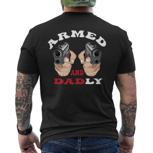 armed dadly deadly father fathers days s back t shirt 20230531063716 k4lofjtg