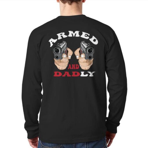armed dadly funny deadly father fathers days back long t shirt 20240130030537 njnhnnq0