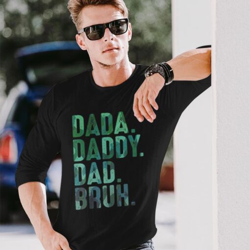 dada daddy dad bruh dads fathers day long shirt 20230531060633 co1auebb 1