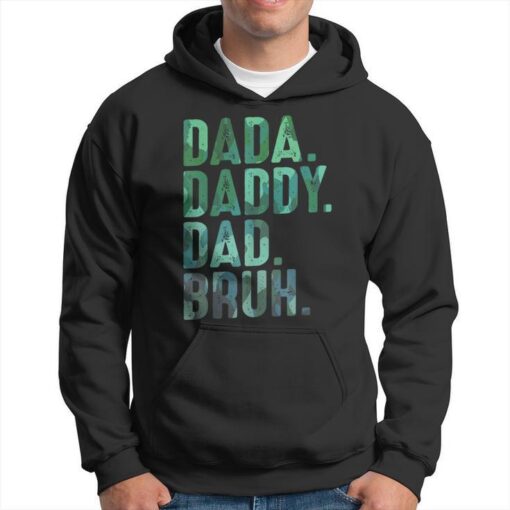 dada daddy dad bruh for dads funny fathers day dad hoodie 20230531060633 co1auebb