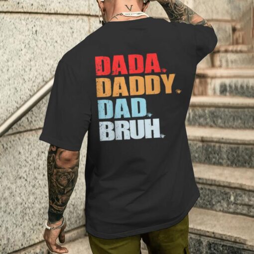 funny fathers day dada daddy dad bruh mens t shirt back 20240515112901 pf1hmveh s3 1