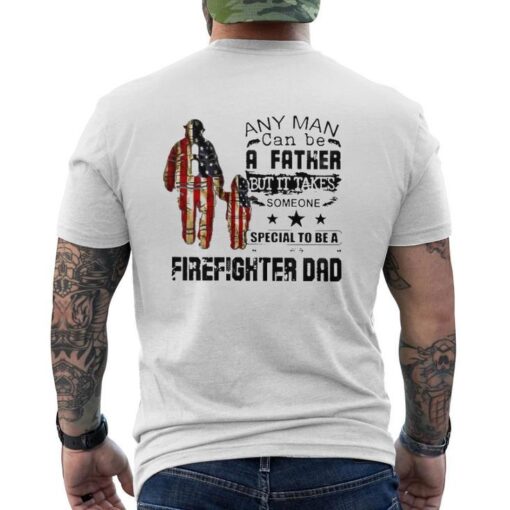 man father takes someone special firefighter dad us flag fathers day mens back t shirt 20240127120832