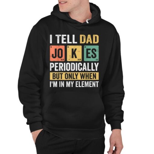 mens daddy i tell dad jokes periodically fathers day hoodie 20220608104846 0qyy54ja