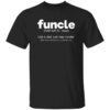 Funcle Like A Dad Just Way Cooler Shirt